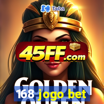 168 jogo bet